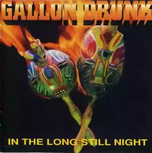 Cover Gallon Drunk - In the Long Still Night