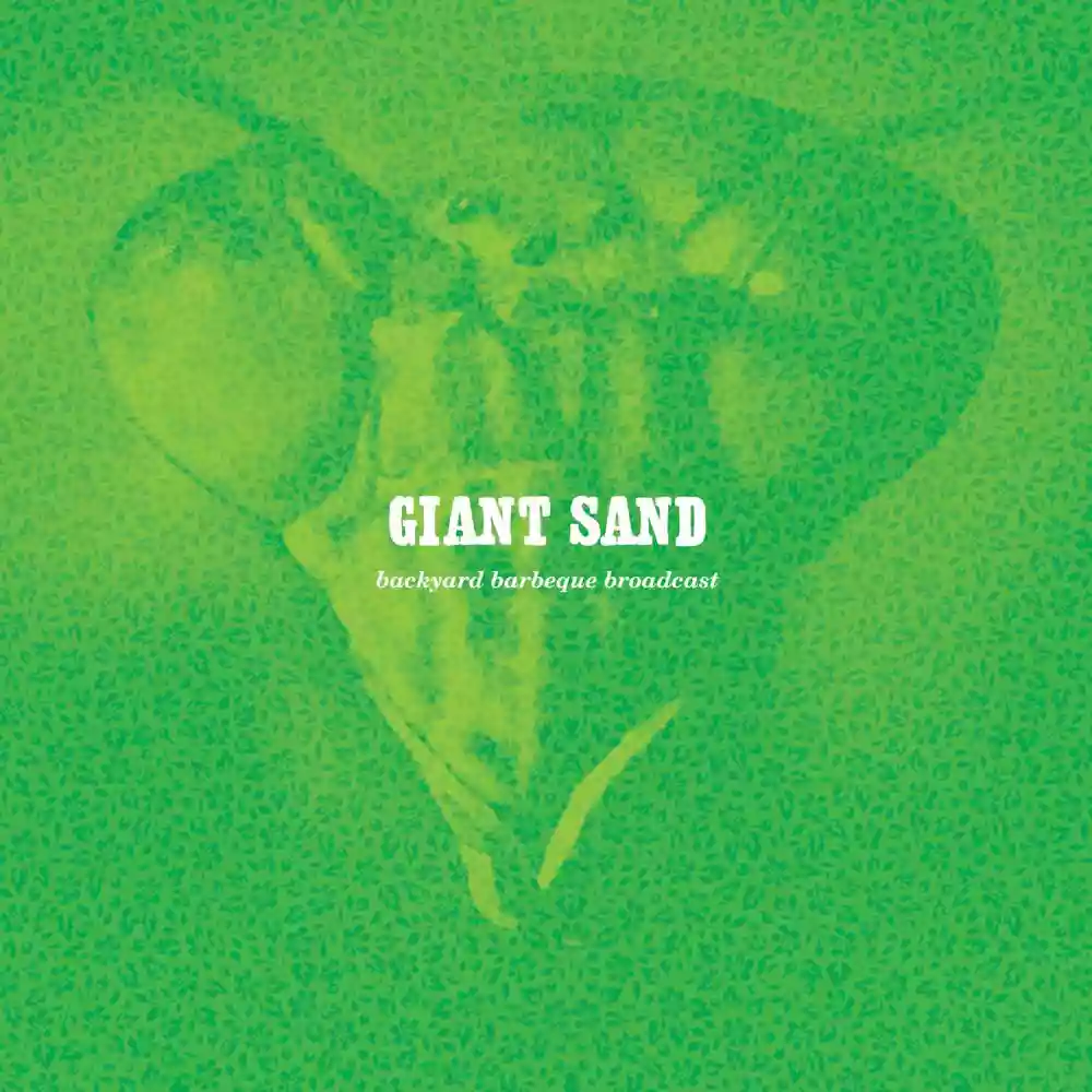Giant Sand: Backyard Barbecue Broadcast