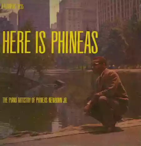 Phineas Newborn, Jr.: Here Is Phineas