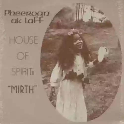 Cover Pheeroan akLaff - House Of Spirit: Mirth