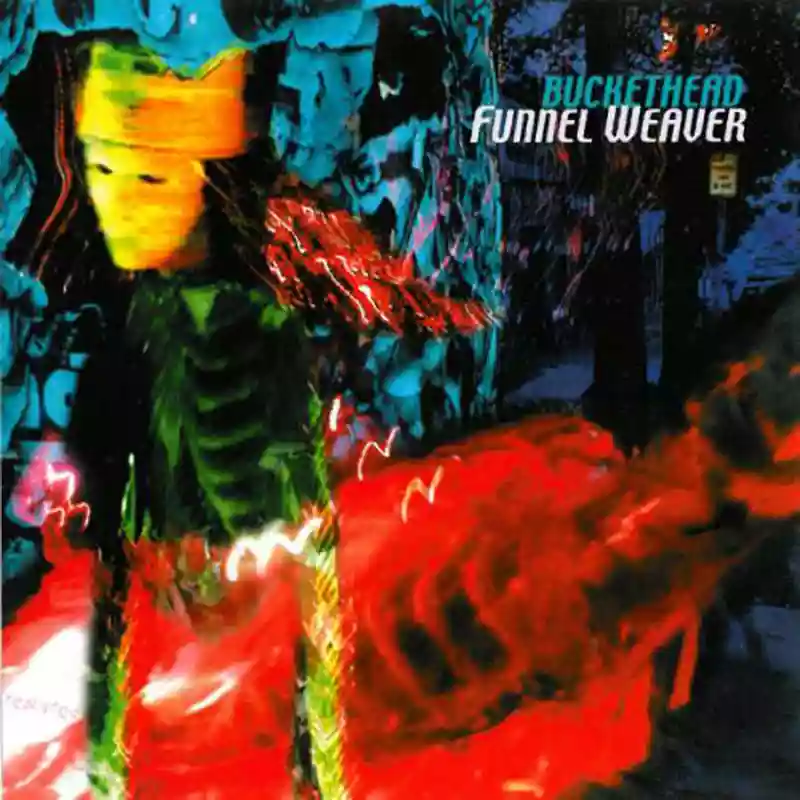 Buckethead: Funnel Weaver