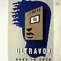 <b>Ultravox</b> • Rage in Eden