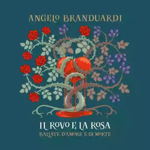 Cover di Il rovo e la rosa: Ballate d'amore e di morte
