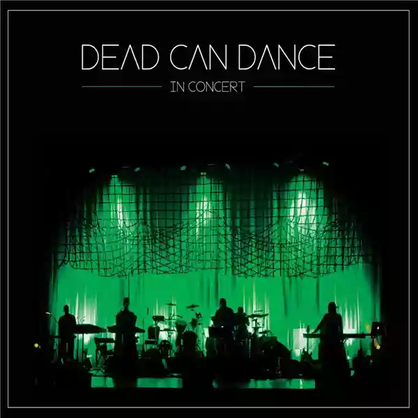 Dead Can Dance: In Concert