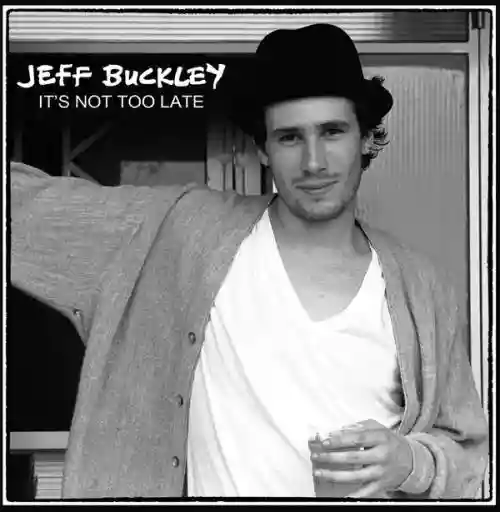 Cover Jeff Buckley - It's Not Too Late