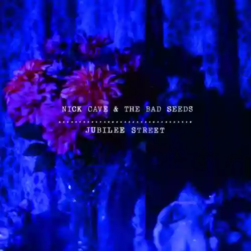 Cover Nick Cave & The Bad Seeds - Jubilee Street