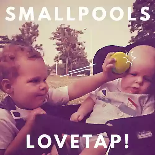 Smallpools: Lovetap!
