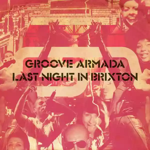groove armada: last night in brixton
