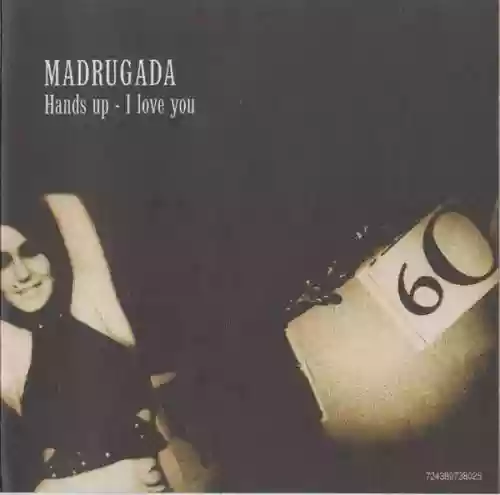 Cover Madrugada - Hands Up - I Love You