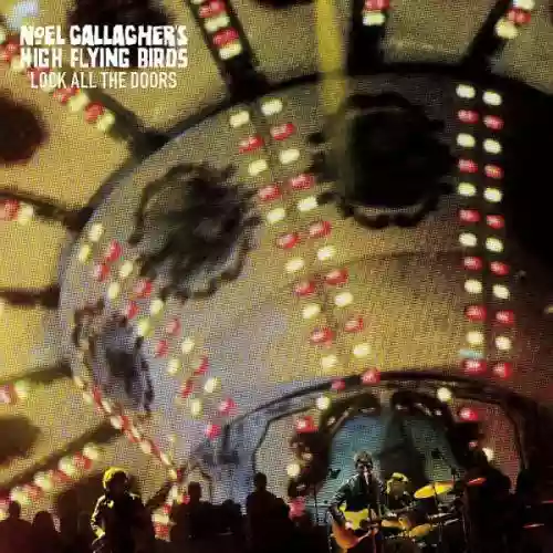 Cover Noel Gallagher's High Flying Birds - Lock All the Doors