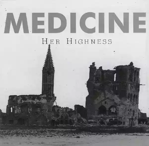 Medicine: Her Highness