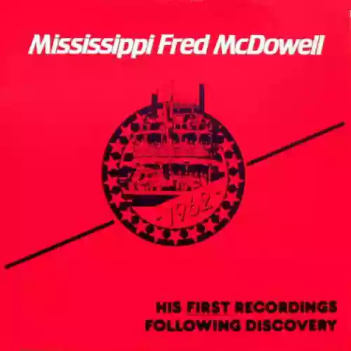 Cover Mississippi Fred McDowell - Mississippi Fred McDowell