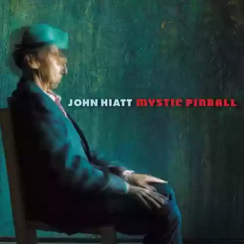 Cover John Hiatt - Mystic Pinball