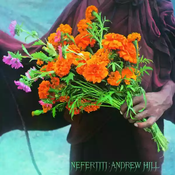 Andrew Hill: Nefertiti