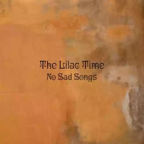 Cover The Lilac Time - No Sad Songs