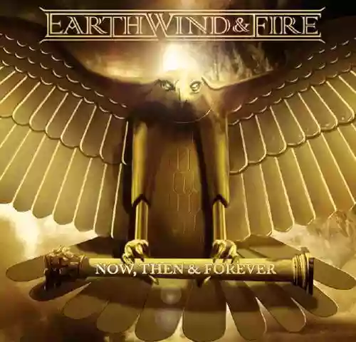 Cover Earth, Wind & Fire - Now, Then & Forever