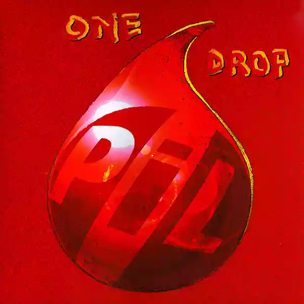 Public Image Ltd.: One Drop