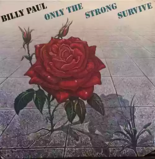 Cover Billy Paul - Only The Strong Survive
