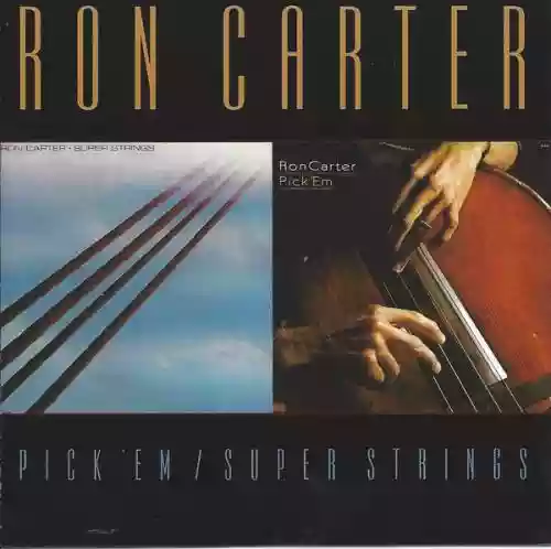 Cover Ron Carter - Pick 'Em / Super Strings