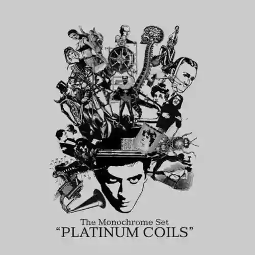 Cover The Monochrome Set - Platinum Coils