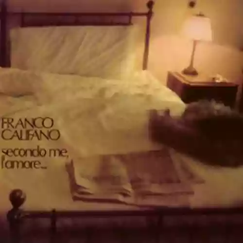Cover Franco Califano - Secondo me, l'amore...