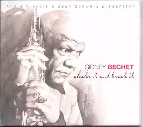 Cover Sidney Bechet - Shake It and Break It