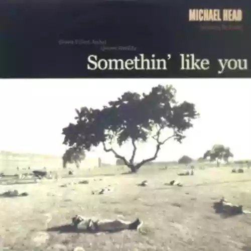 Cover Michael Head & The Strands - Somethin' Like You
