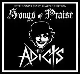 The Adicts: Songs of Praise: 25th Anniversary Limited Edition