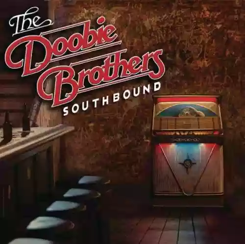 Cover The Doobie Brothers - Southbound