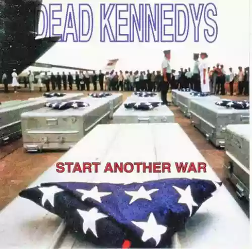 Cover Dead Kennedys - Start Another War