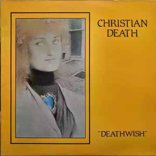 Christian Death: Deathwish