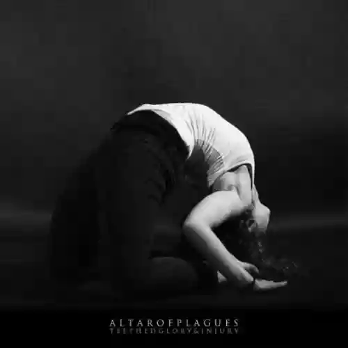 Cover Altar of Plagues - Teethed Glory & Injury