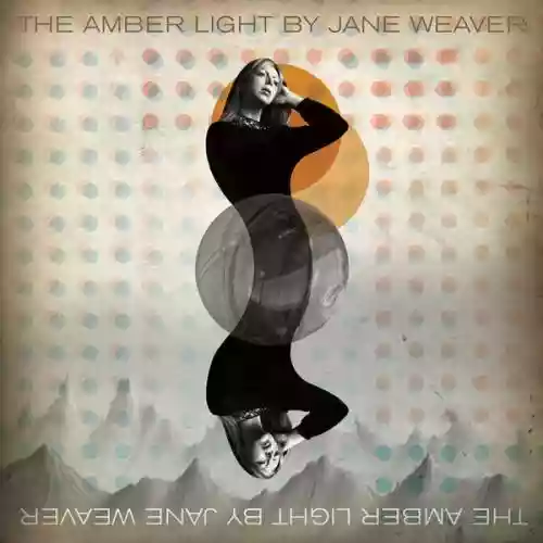 Cover Jane Weaver - The Amber Light