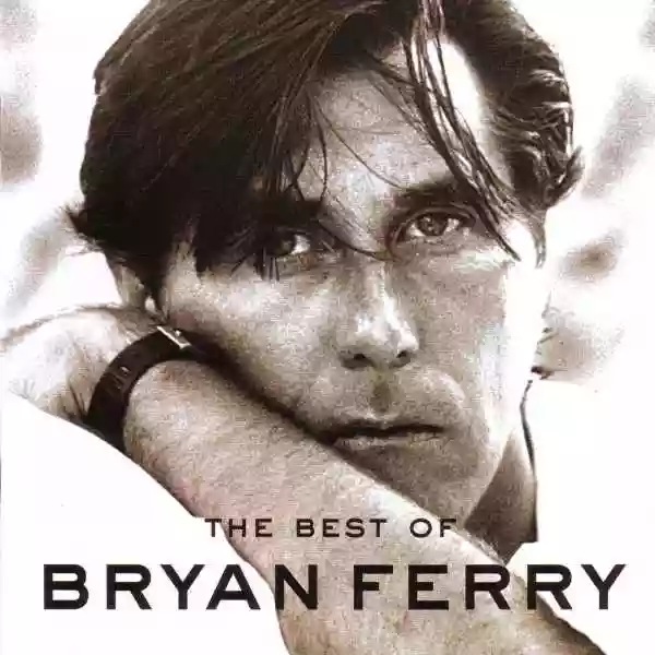 Bryan Ferry: The Best of Bryan Ferry