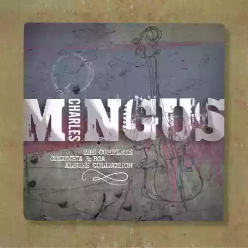 Cover Charles Mingus - The Complete Columbia & RCA Albums Collection