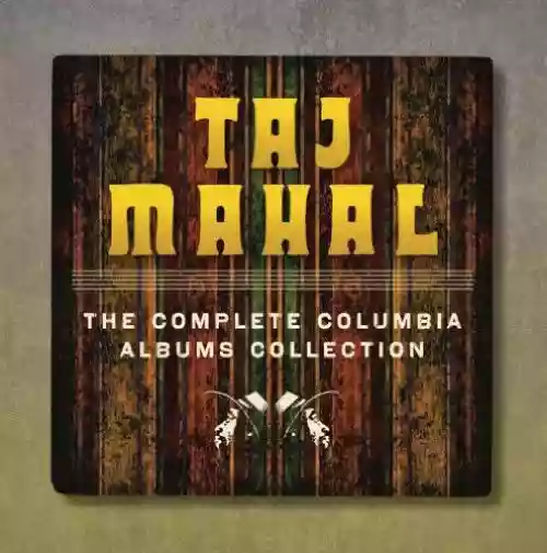 Cover Taj Mahal - The Complete Columbia Albums Collection