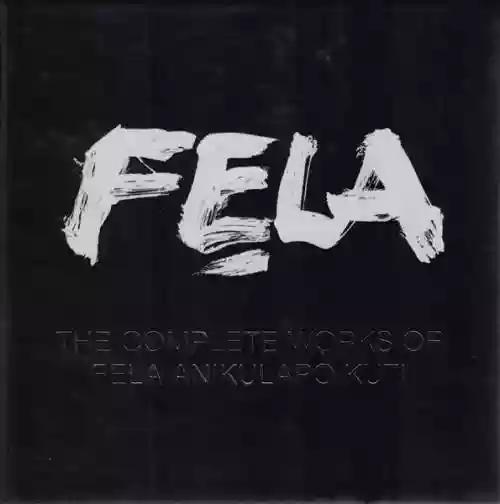Cover Fela Kuti - The Complete Works of Fela Anikulapo Kuti