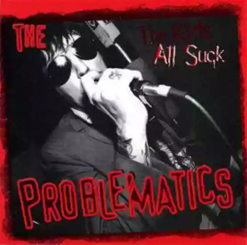 Cover The Problematics - The Kids All Suck