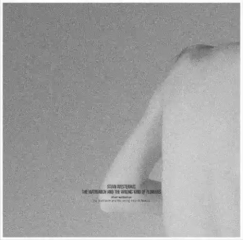 Cover Stian Westerhus - The Matriarch and the Wrong Kind of Flowers