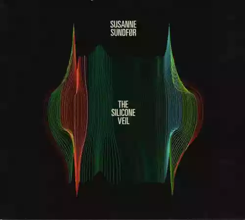 Cover Susanne Sundfør - The Silicone Veil