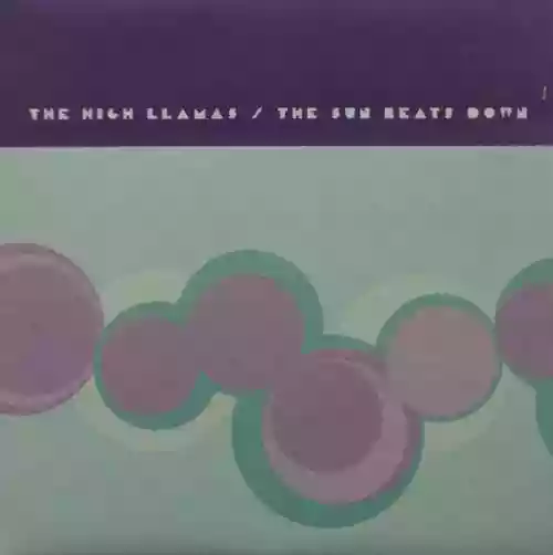 Cover The High Llamas - The Sun Beats Down