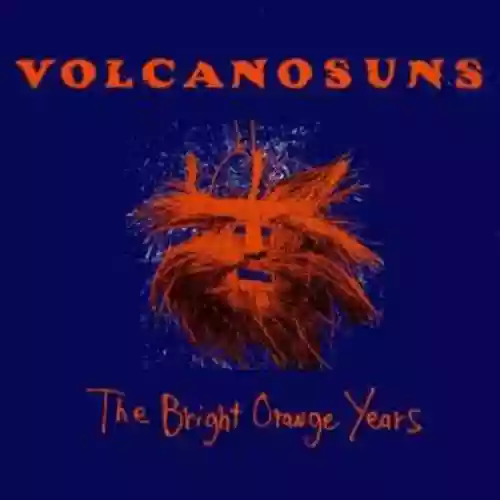 Cover Volcano Suns - The Bright Orange Years