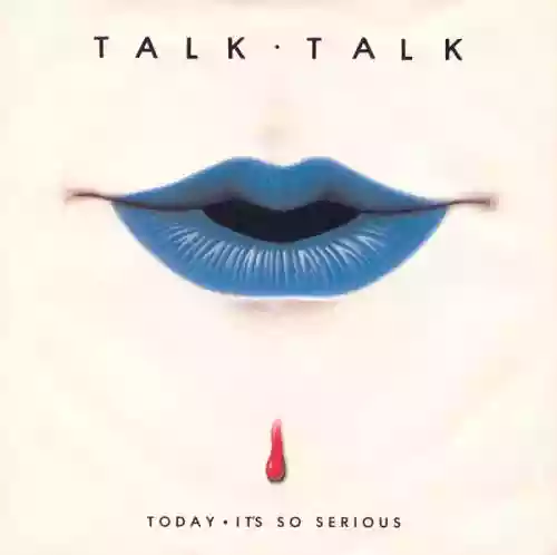 Cover Talk Talk - Today / It's So Serious