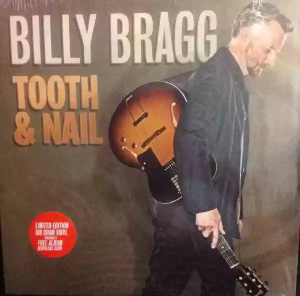billy bragg: tooth & nail