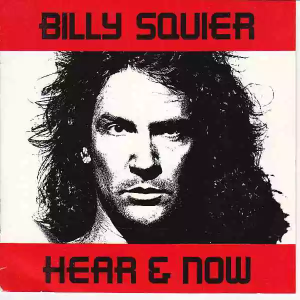 Billy Squier: Hear & Now