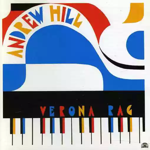 Andrew Hill: Verona Rag