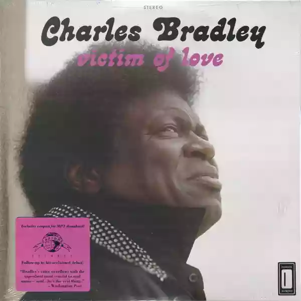 Charles Bradley: Victim Of Love