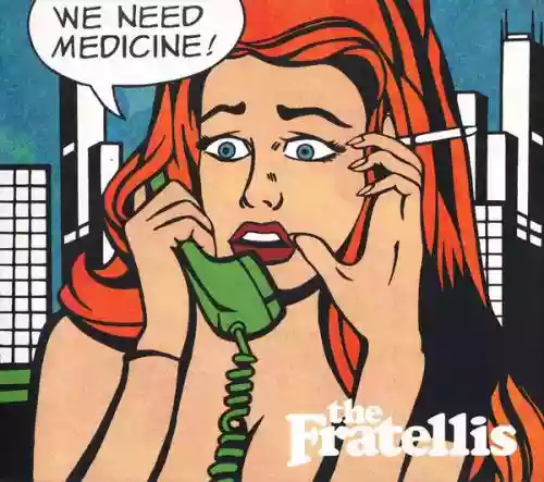 Cover The Fratellis - We Need Medicine