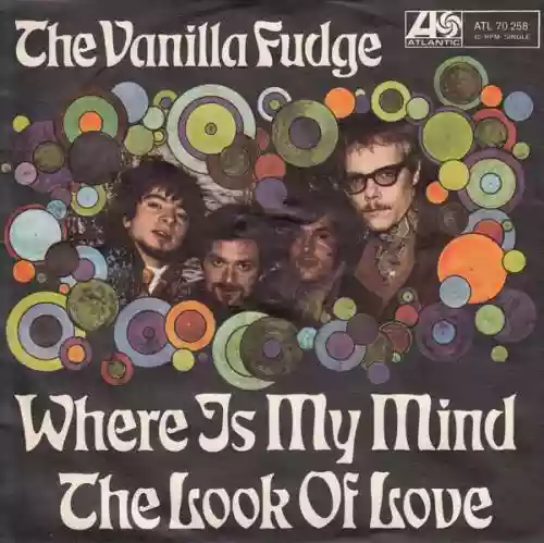 Cover Vanilla Fudge - Where Is My Mind / The Look of Love