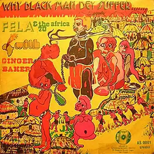 Cover Fela Kuti - Why Black Man Dey Suffer